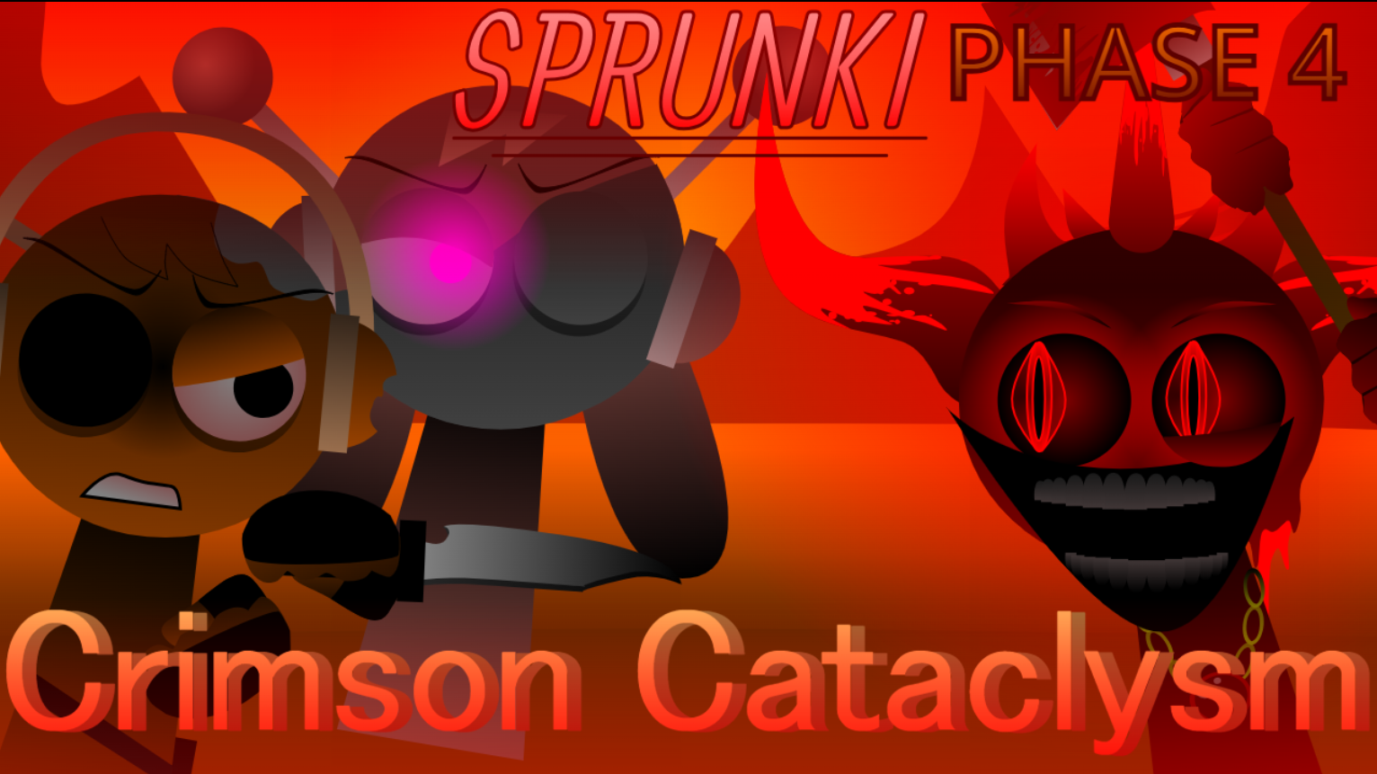 Sprunki Crimson Cataclysm Phase 4 - A Dark Rhythm Horror Experience