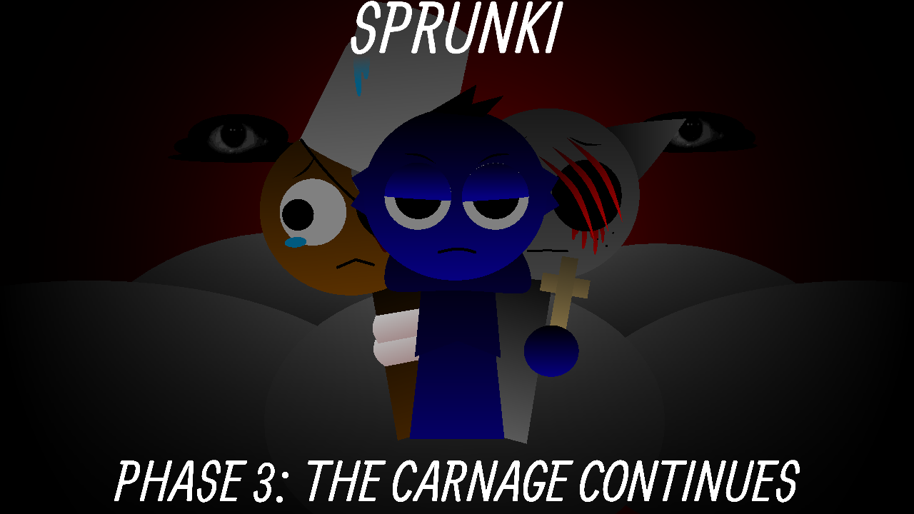 Sprunki Phase 3: The Carnage Continues